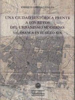 Una ciudad histórica frente a los retos del urbanismo moderno