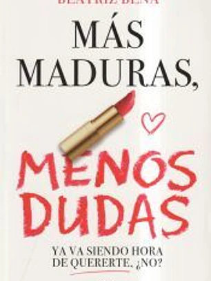 Más maduras, menos dudas