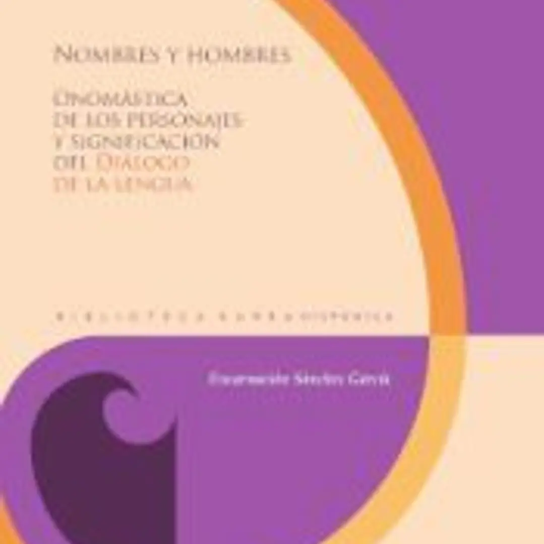 NOMBRES Y HOMBRES. ONOMÁSTICA DE LOS PERSONAJES Y SIGNIFICACIÓN DEL DIÁLOGO DE L 1