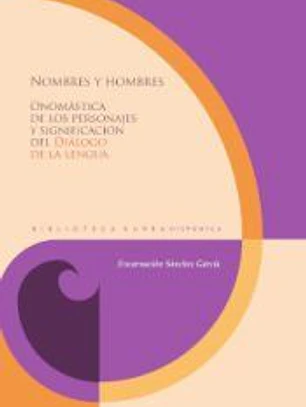 NOMBRES Y HOMBRES. ONOMÁSTICA DE LOS PERSONAJES Y SIGNIFICACIÓN DEL DIÁLOGO DE L