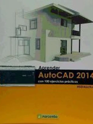 APRENDER AUTOCAD 2014 CON 100 EJERCICIOS