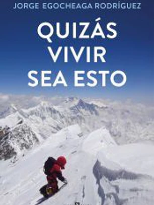 Quizás vivir sea esto