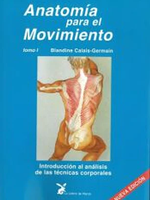Anatomía para el movimiento - Tomo I