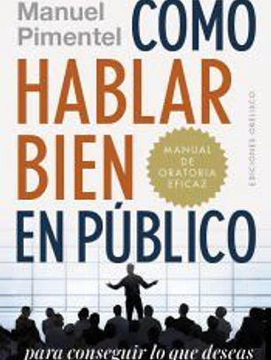 CÓMO HABLAR BIEN EN PÚBLICO PARA CONSEGUIR LO QUE DESEAS