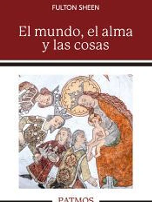 El mundo, el alma y las cosas