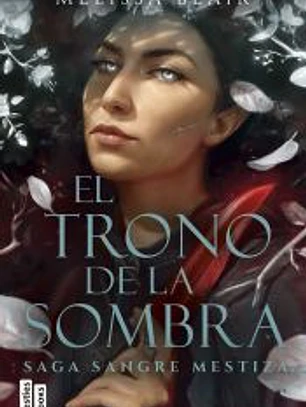 El trono de la sombra (Serie Sangre mestiza 2)