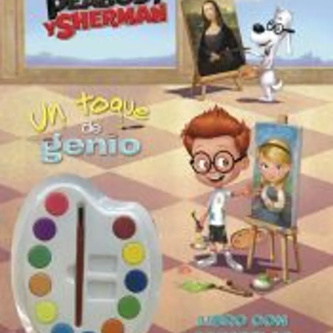 Las aventuras de Peabody & Sherman: Un toque de genio. Libro con acuarelas 1