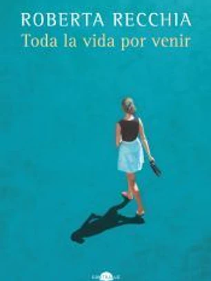 Toda la vida por venir
