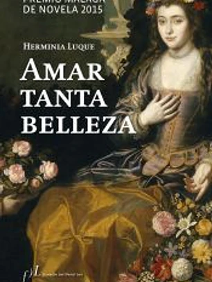 Amar tanta belleza