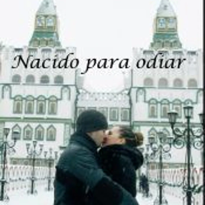 Nacido para odiar 1