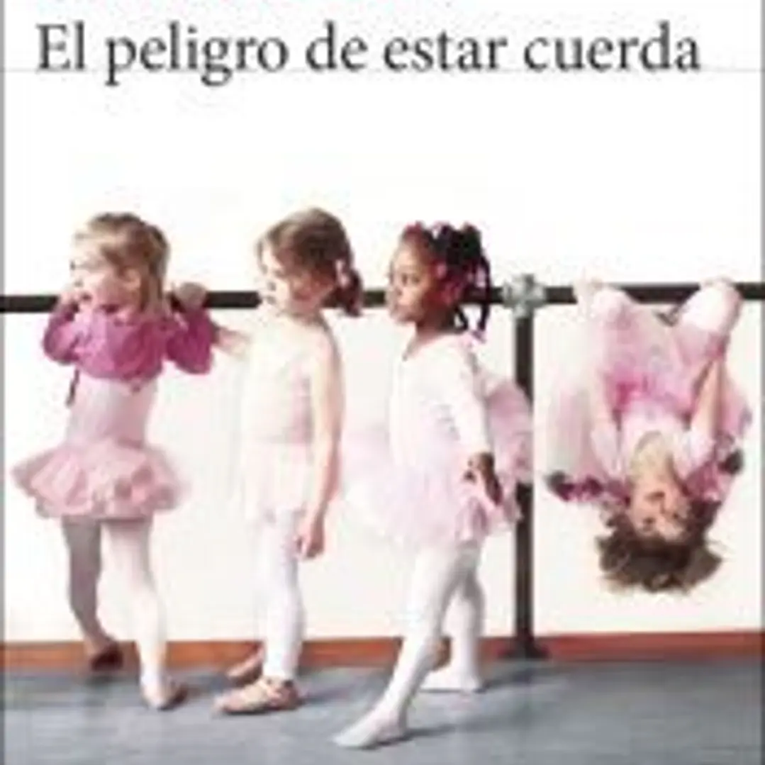 El peligro de estar cuerda 1