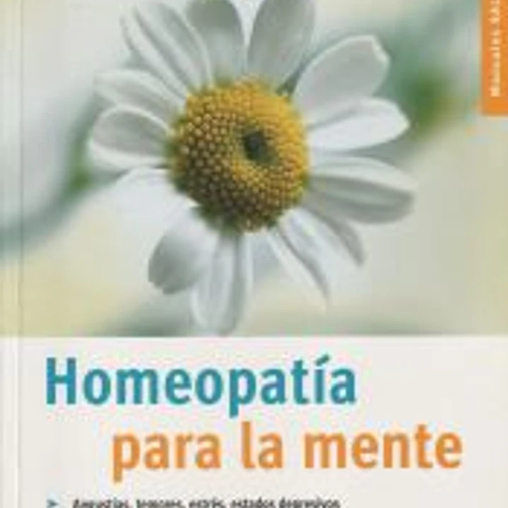 Homeopatía para la mente (Salud de hoy) 1