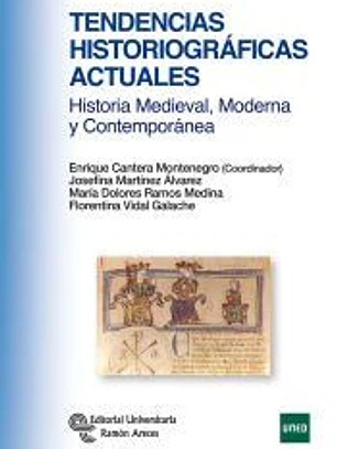 Tendencias historiográficas actuales: historia Medieval, Moderna y Contemporánea