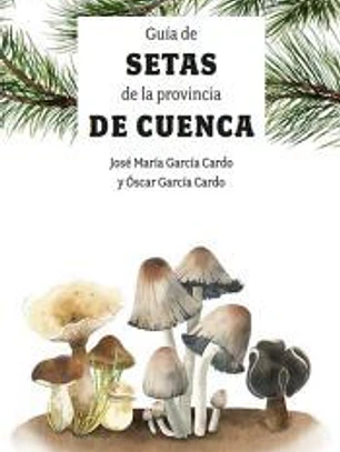 Guía de las Setas de la provincia de Cuenca