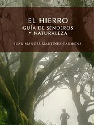 EL Hierro. Guía de senderos y naturaleza