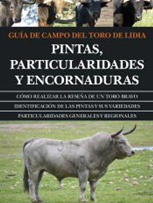 Guía de campo del toro de lidia: pintas, particularidades y encornaduras