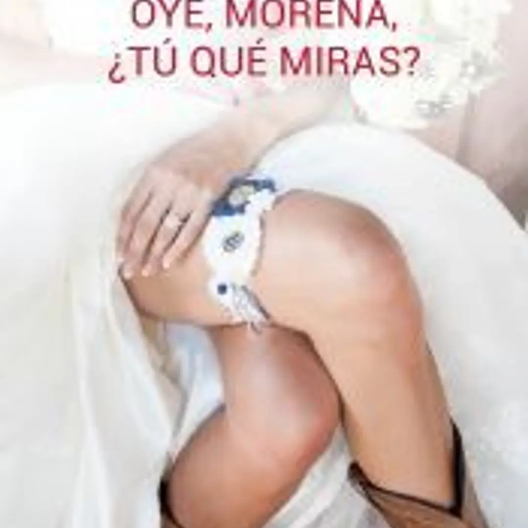 Oye, morena, ¿tú qué miras? 1