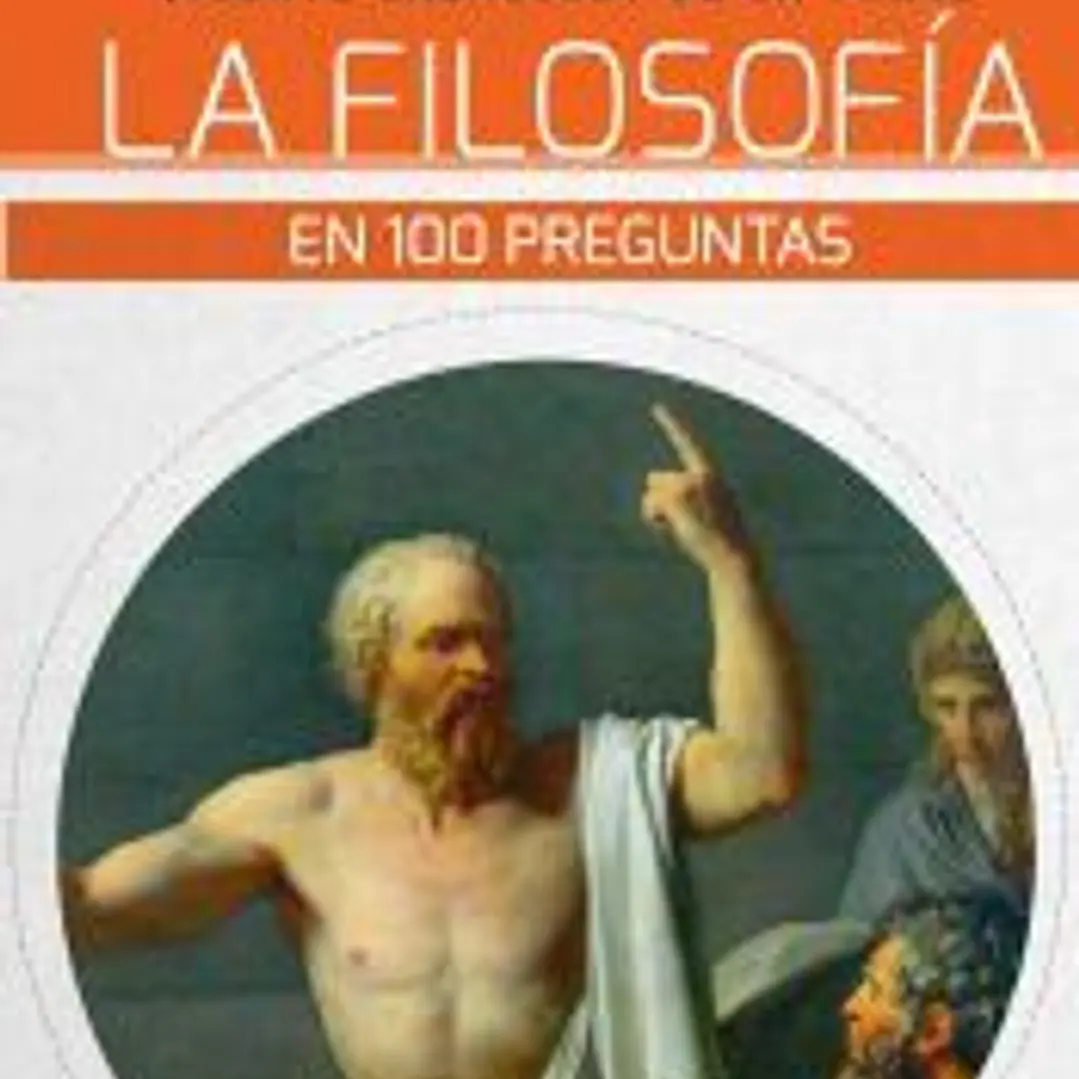 LA FILOSOFÍA EN 100 PREGUNTAS 1