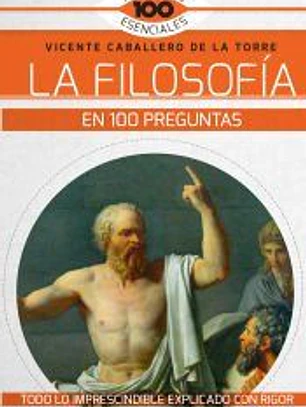 LA FILOSOFÍA EN 100 PREGUNTAS