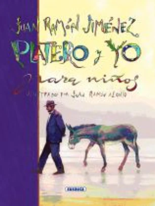 Juan Ramón Jiménez. Platero y yo