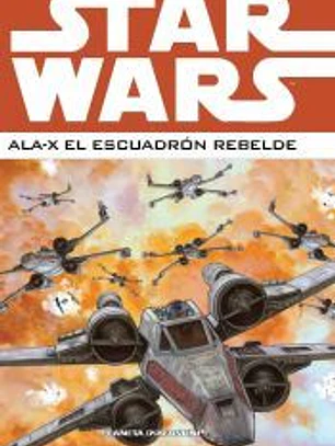 Star Wars: Ala-X Escuadron rebelde 02