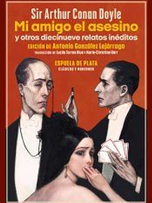 Mi amigo el asesino y otros diecinueve relatos inéditos