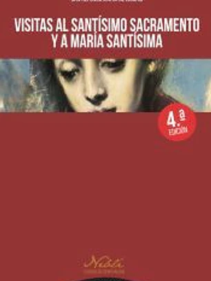 Visitas al Santísimo Sacramento y a María Santísima