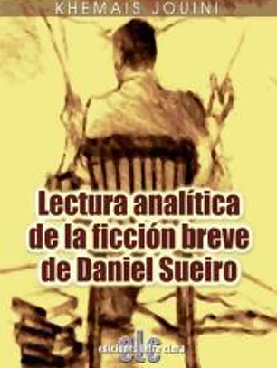 Lectura analítica de la ficción breve de Daniel Sueiro