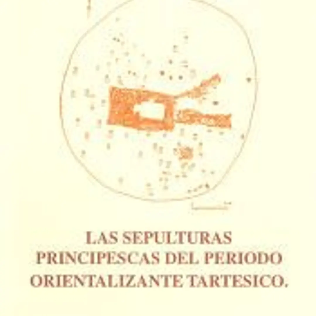 Las sepulturas principescas del periodo orientalizante tartésico 1