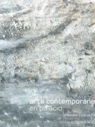 Arte Contemporáneo en Palacio. Pintura y Escultura en las Colecciones Reales
