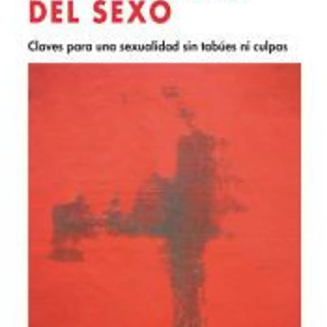 Las mentiras del sexo : claves para una sexualidad sin tabúes ni culpas 1