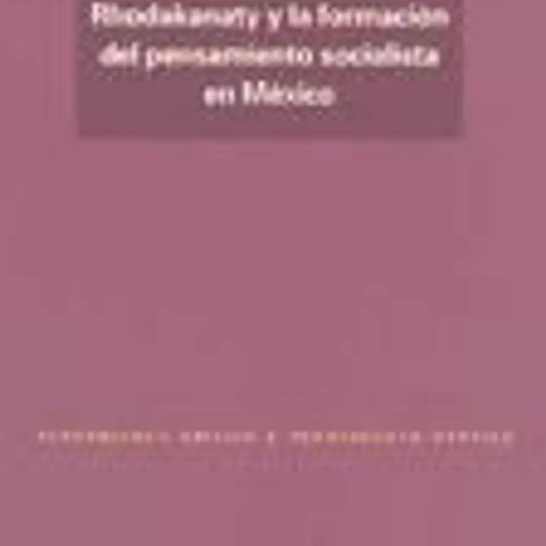 Rhodakanaty y la formación del pensamiento socialista en México 1