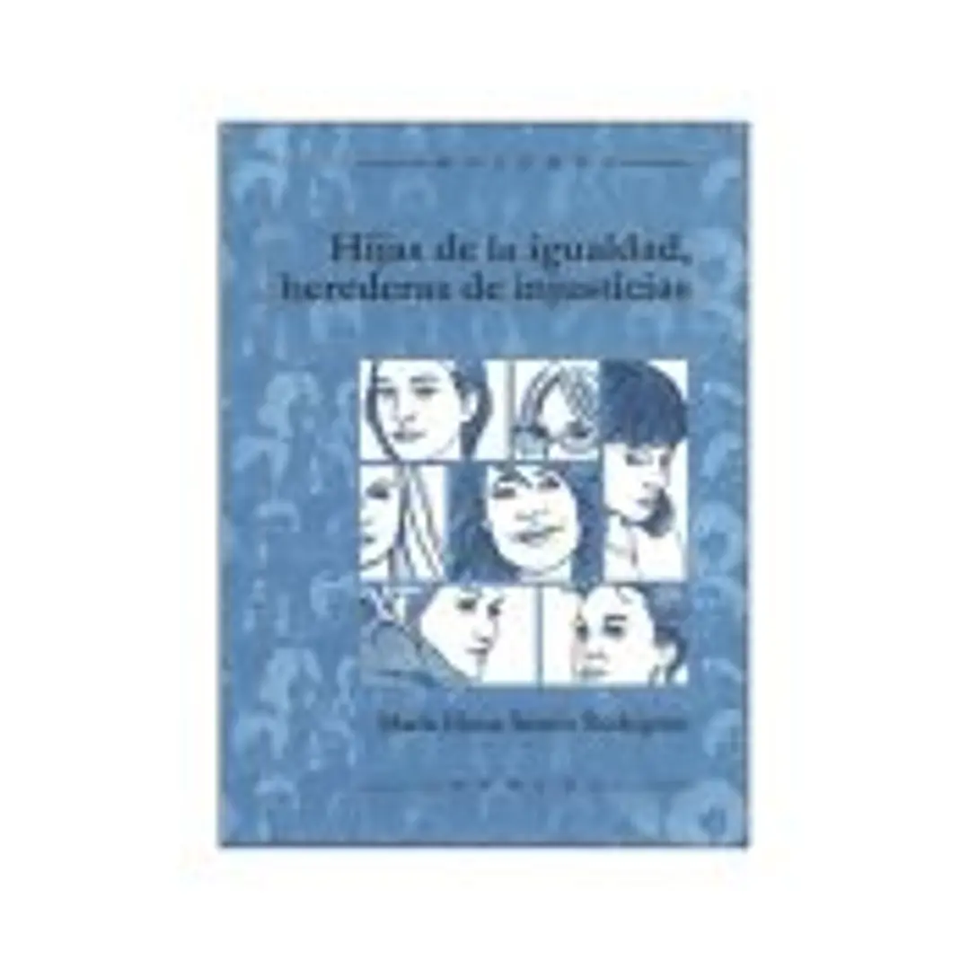 Hijas de la igualdad, herederas de injusticias 1