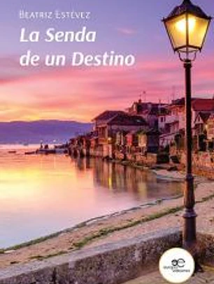 LA SENDA DE UN DESTINO