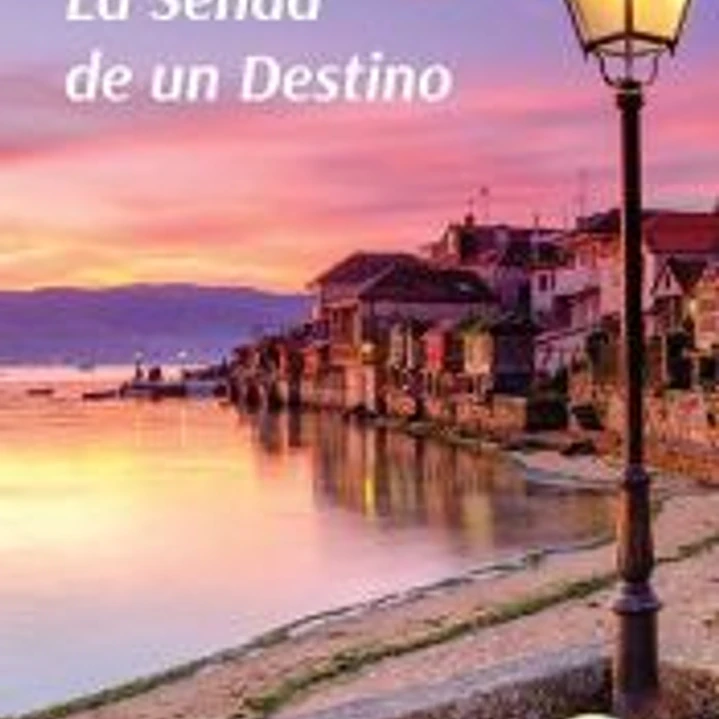 LA SENDA DE UN DESTINO 1