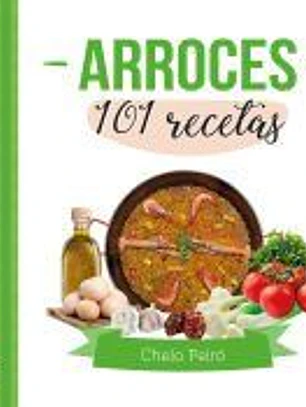 Arroces 101 recetas