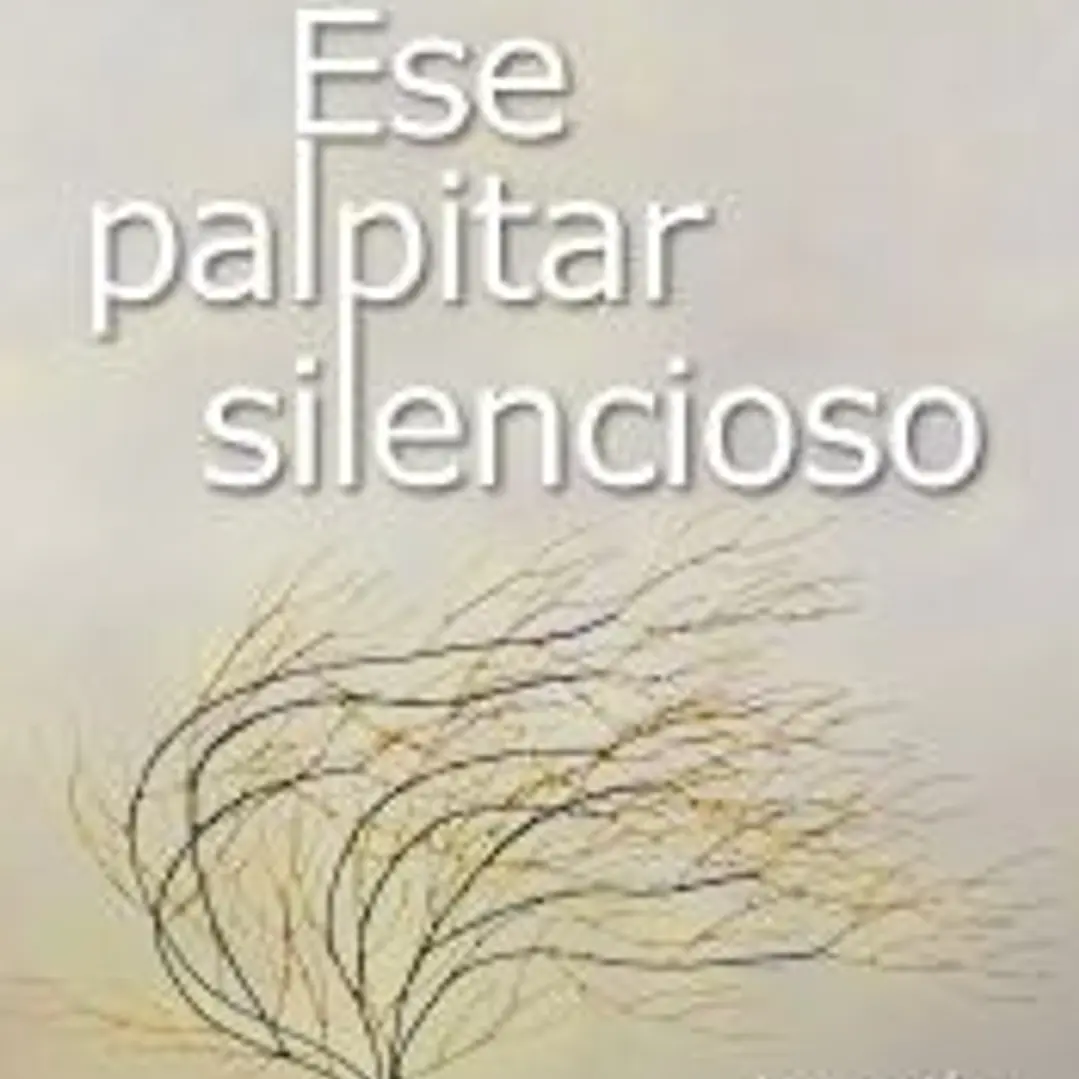 Ese palpitar silencioso 1