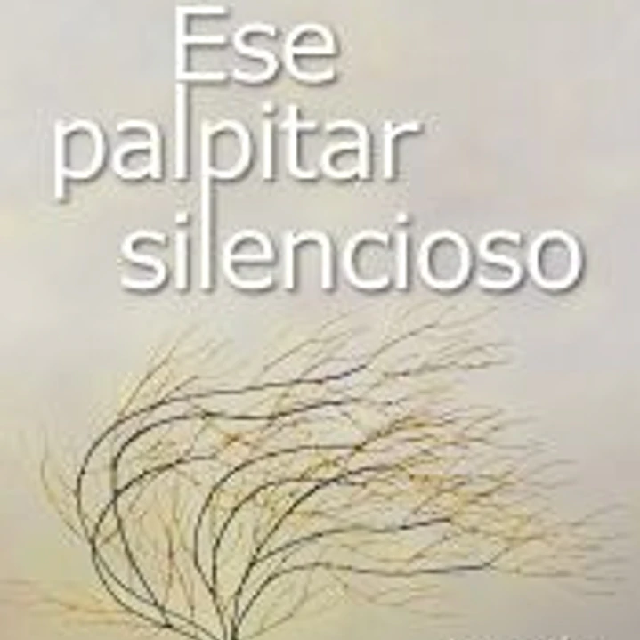 Ese palpitar silencioso 1