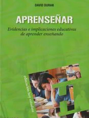 Aprenseñar : evidencias e implicaciones educativas de aprender enseñando