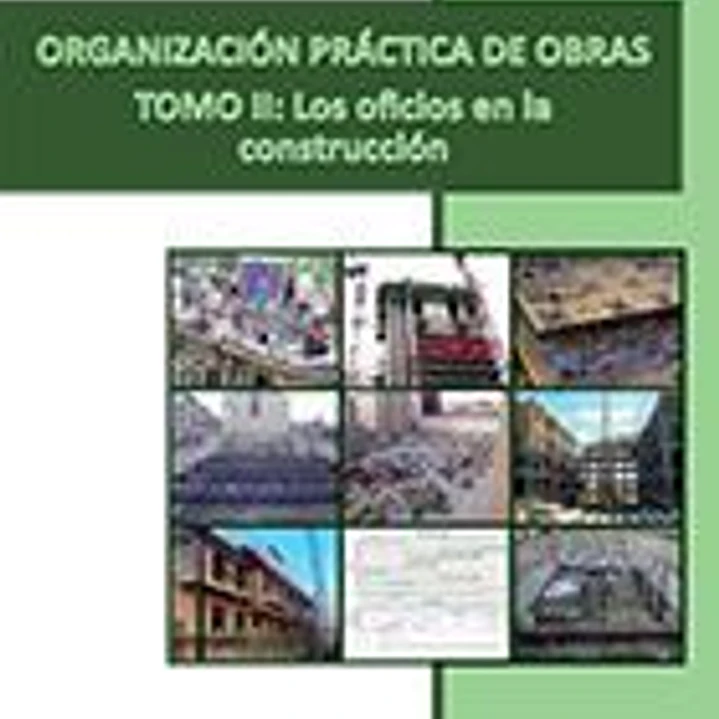 Organización práctica de obras II : los oficios en la construcción 1