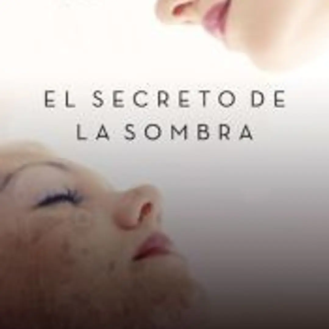 El secreto de la sombra : cómo reconciliarte con tu propia historia 1