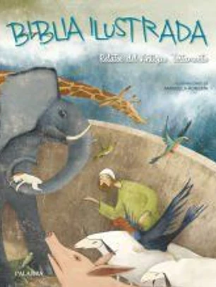 BIBLIA ILUSTRADA . RELATOS DEL ANTIGUO TESTAMENTO