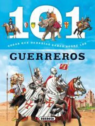 101 cosas que deberías saber sobre. Los guerreros