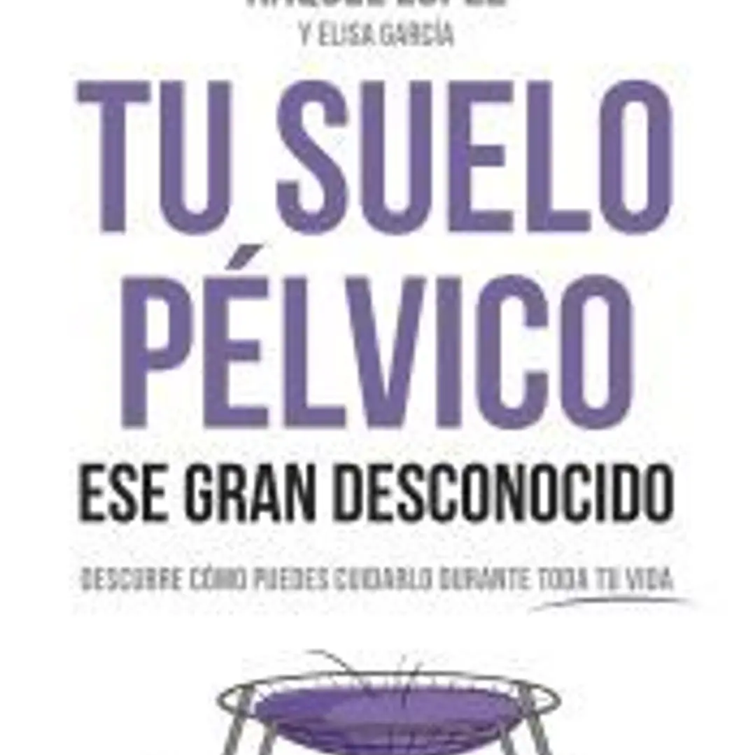 Tu suelo pélvico, ese gran desconocido: Conócelo y descubre cómo puedes cuidarlo durante toda tu vida 1