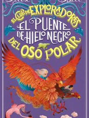 El puente de hielo negro (El Club de los Exploradores del Oso Polar 3)