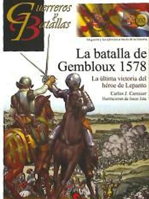 La batalla de Gembloux 1578: La última victoria del héroe de Lepanto