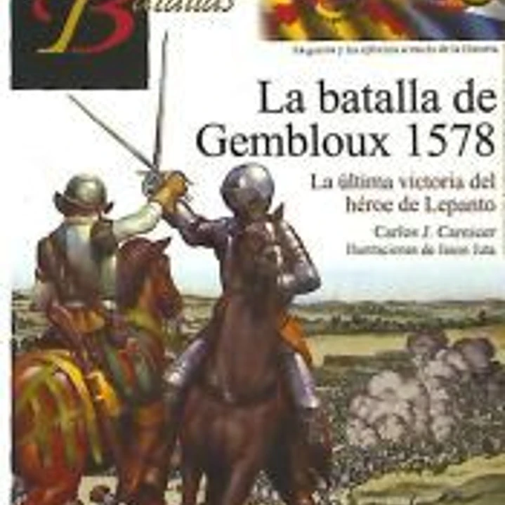 La batalla de Gembloux 1578: La última victoria del héroe de Lepanto 1