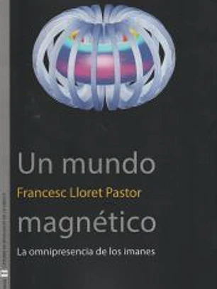 Un mundo magnético