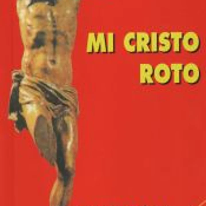 Mi Cristo roto 1