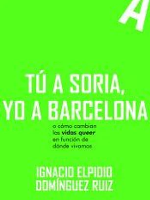 Tú a Soria, yo a Barcelona